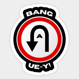 Boston Slang U-turn Bang a Uey Sticker